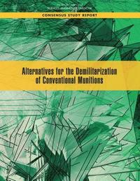 bokomslag Alternatives for the Demilitarization of Conventional Munitions