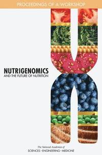 bokomslag Nutrigenomics and the Future of Nutrition