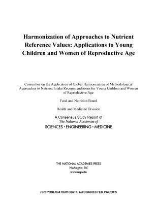 Harmonization of Approaches to Nutrient Reference Values 1