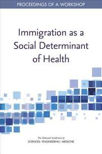 bokomslag Immigration as a Social Determinant of Health