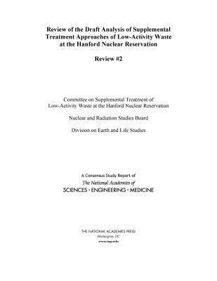 bokomslag Review of the Draft Analysis of Supplemental Treatment Approaches of Low-Activity Waste at the Hanford Nuclear Reservation