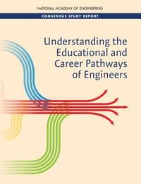bokomslag Understanding the Educational and Career Pathways of Engineers