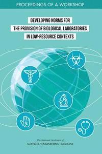 bokomslag Developing Norms for the Provision of Biological Laboratories in Low-Resource Contexts