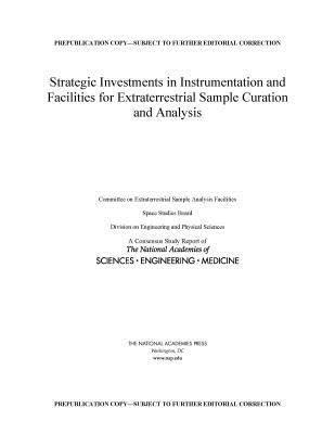 Strategic Investments in Instrumentation and Facilities for Extraterrestrial Sample Curation and Analysis 1