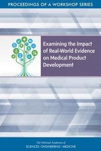 bokomslag Examining the Impact of Real-World Evidence on Medical Product Development