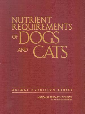 bokomslag Nutrient Requirements of Dogs and Cats