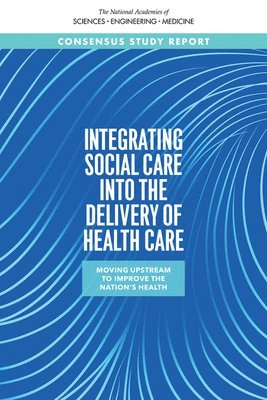 bokomslag Integrating Social Care into the Delivery of Health Care