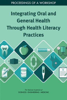 Integrating Oral and General Health Through Health Literacy Practices 1