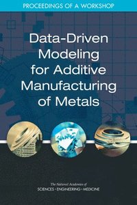 bokomslag Data-Driven Modeling for Additive Manufacturing of Metals