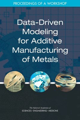 bokomslag Data-Driven Modeling for Additive Manufacturing of Metals