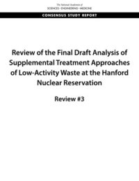 bokomslag Review of the Final Draft Analysis of Supplemental Treatment Approaches of Low-Activity Waste at the Hanford Nuclear Reservation