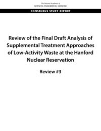 bokomslag Review of the Final Draft Analysis of Supplemental Treatment Approaches of Low-Activity Waste at the Hanford Nuclear Reservation