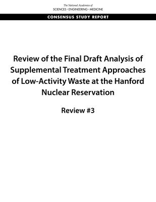 bokomslag Review of the Final Draft Analysis of Supplemental Treatment Approaches of Low-Activity Waste at the Hanford Nuclear Reservation
