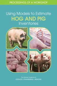 bokomslag Using Models to Estimate Hog and Pig Inventories