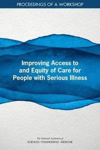 bokomslag Improving Access to and Equity of Care for People with Serious Illness