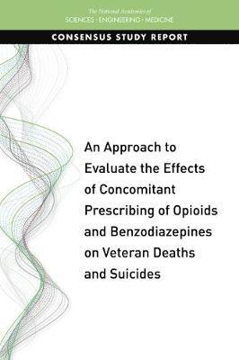 An Approach to Evaluate the Effects of Concomitant Prescribing of Opioids and Benzodiazepines on Veteran Deaths and Suicides 1