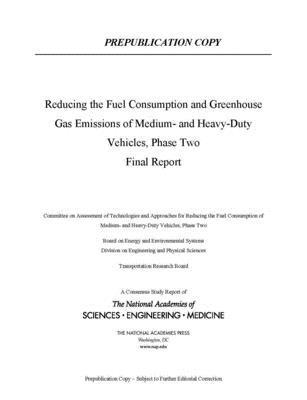 and Medicine National Academies of Sciences, Engineering, Transportation Research Board, Division on Engineering and Physical Sciences, Board on Energy and Environmental Systems, Phase Two Committee on Assessment of Technologies and Approaches for Reducing the Fuel Consumption of Medium- and Heavy-Duty Vehicles, National Academies of Sciences Engineeri, National Academies of Sciences Engineering and Medicine, Committee on Assessment of Technologies and Approaches for Reducing the Fuel Consumption of Medium- And Heavy-Duty Vehicles Phase Two - Reducing Fuel Consumption and Greenhouse Gas Emissions of Medium- and Heavy-Duty Vehicles, Phase Two, Häftad