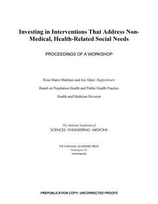 Investing in Interventions That Address Non-Medical, Health-Related Social Needs 1