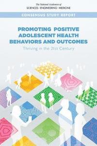 bokomslag Promoting Positive Adolescent Health Behaviors and Outcomes