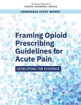 Framing Opioid Prescribing Guidelines for Acute Pain 1