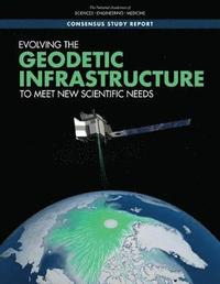 bokomslag Evolving the Geodetic Infrastructure to Meet New Scientific Needs