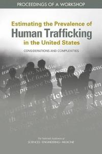 bokomslag Estimating the Prevalence of Human Trafficking in the United States: Considerations and Complexities