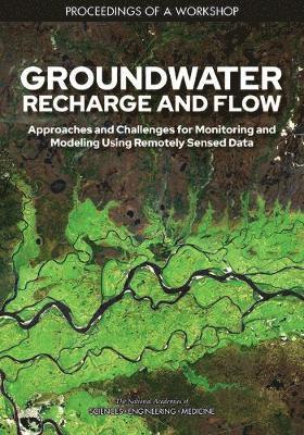 and Medicine National Academies of Sciences, Engineering, Division on Earth and Life Studies, Water Science and Technology Board, National Academies of Sciences Engineeri, National Academies of Sciences Engineering and Medicine, Division On Earth And Life Studies, Water Science And Technology Board, Lauren Everett - Groundwater Recharge and Flow, Häftad
