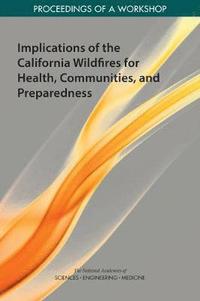 bokomslag Implications of the California Wildfires for Health, Communities, and Preparedness