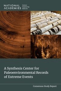 and Medicine National Academies of Sciences, Engineering, and Places Center for Health, People, Earth Systems and Resources Program Area, Committee on Functions and Criteria for a New Center for Paleoenvironmental Records of Extreme Events - Synthesis Center for Paleoenvironmental Records of Extreme Events, Häftad