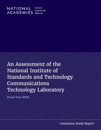and Medicine National Academies of Sciences, Engineering, Center for Advancing Science and Technology, and Infrastructure Program Area Physical Sciences, Systems, Panel on Assessment of the National Institute of Standards and Technology (NIST) Communications Technology Laboratory (CTL) - Assessment of the National Institute of Standards and Technology Communications Technology Laboratory, Häftad