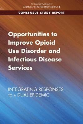 Opportunities to Improve Opioid Use Disorder and Infectious Disease Services 1