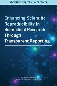 bokomslag Enhancing Scientific Reproducibility in Biomedical Research Through Transparent Reporting