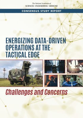 Energizing Data-Driven Operations at the Tactical Edge 1