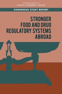 bokomslag Stronger Food and Drug Regulatory Systems Abroad