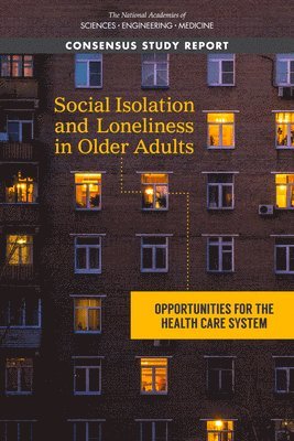 Social Isolation and Loneliness in Older Adults 1