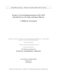 bokomslag Progress Toward Implementation of the 2013 Decadal Survey for Solar and Space Physics