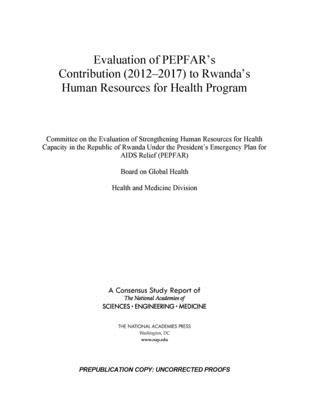 bokomslag Evaluation of PEPFAR's Contribution (2012-2017) to Rwanda's Human Resources for Health Program