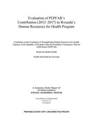 bokomslag Evaluation of PEPFAR's Contribution (2012-2017) to Rwanda's Human Resources for Health Program