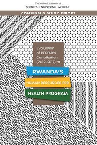 Evaluation of PEPFAR's Contribution (2012-2017) to Rwanda's Human Resources for Health Program