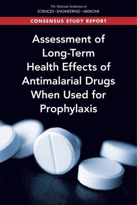 Assessment of Long-Term Health Effects of Antimalarial Drugs When Used for Prophylaxis 1