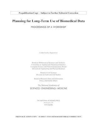 Planning for Long-Term Use of Biomedical Data 1