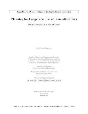 Planning for Long-Term Use of Biomedical Data