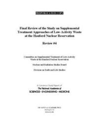 bokomslag Final Review of the Study on Supplemental Treatment Approaches of Low-Activity Waste at the Hanford Nuclear Reservation