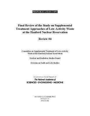 Final Review of the Study on Supplemental Treatment Approaches of Low-Activity Waste at the Hanford Nuclear Reservation 1