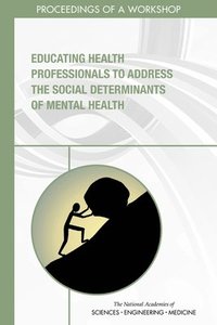 bokomslag Educating Health Professionals to Address the Social Determinants of Mental Health