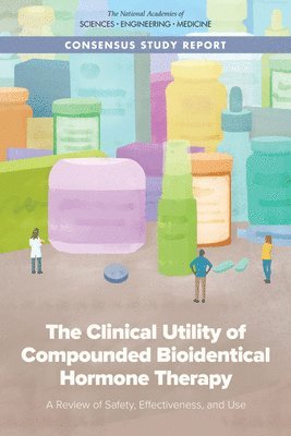 bokomslag The Clinical Utility of Compounded Bioidentical Hormone Therapy