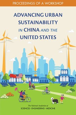 Advancing Urban Sustainability in China and the United States 1