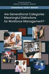 bokomslag Are Generational Categories Meaningful Distinctions for Workforce Management?