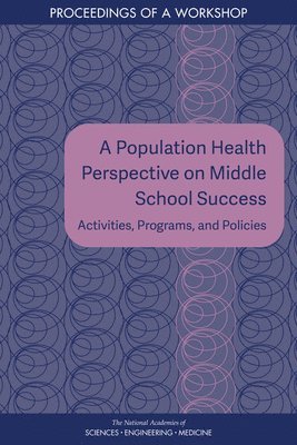 A Population Health Perspective on Middle School Success 1