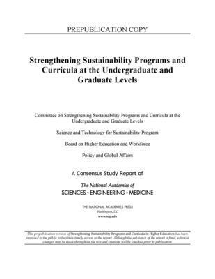 and Medicine National Academies of Sciences, Engineering, Policy and Global Affairs, Board on Higher Education and Workforce, Science and Technology for Sustainability Program, Committee on Strengthening Sustainability Programs and Curricula at the Undergraduate and Graduate Levels, National Academies of Sciences Engineeri, National Academies of Sciences Engineering and Medicine, Policy And Global Affairs, Board On Higher Education And Workforce - Strengthening Sustainability Programs and Curricula at the Undergraduate and Graduate Levels, Häftad